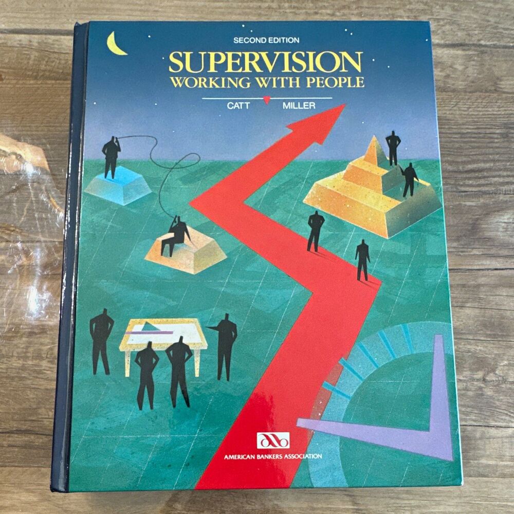 Supervision: Working with People 2nd Ed Catt/Miller 1991 Hardcover